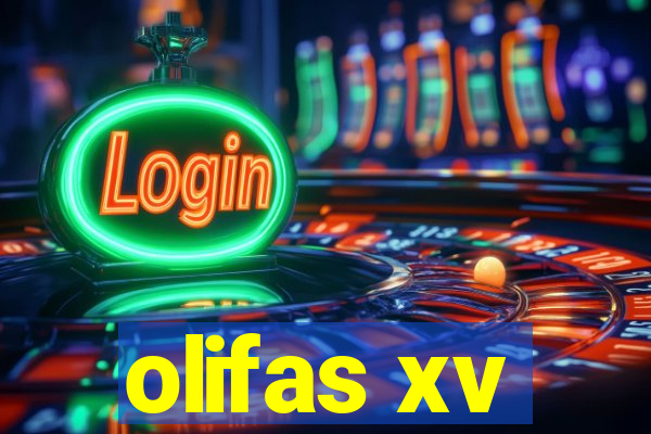 olifas xv